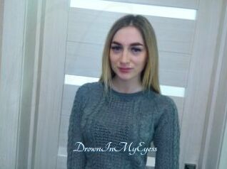 DrownInMyEyess