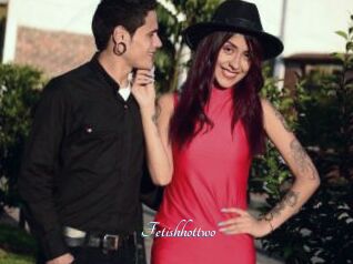 Fetishhottwo