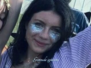 Gertrude_ignitions