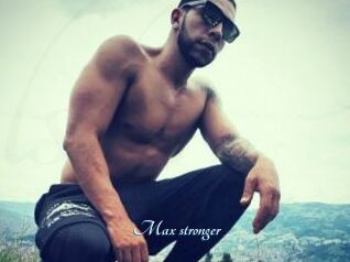 Max_stronger