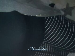 Misschubbnix