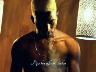 Pipe_hot_afro_10_inches