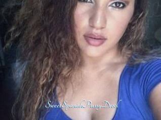 SweetSpanishPussyDrool