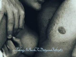 TakingItBackToDirtyandSoft1983