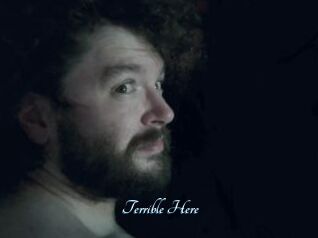 Terrible_Here