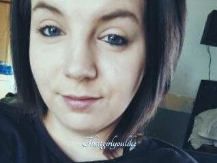 Thatgirlyoulike