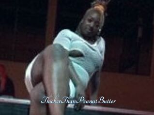 ThickerThanPeanutButter