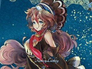 TurkeyLurkey