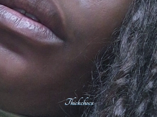 Thickchocx