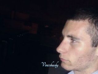 Vincshady