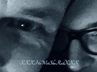 XXX_HeWet_SheRed_XXX