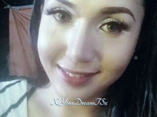 XYourDreamTSx